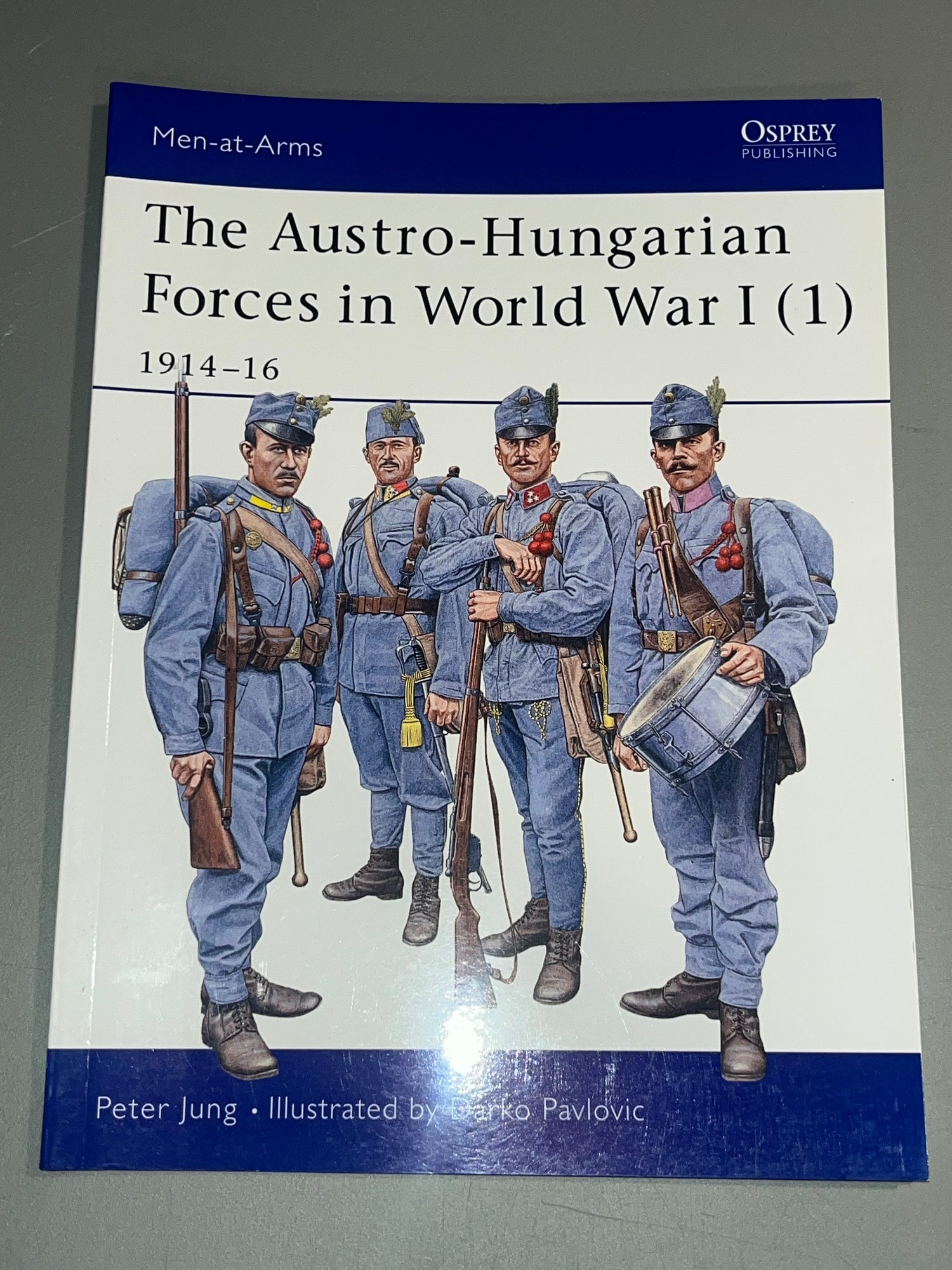 Osprey: The Austro-Hungarian Forces in World War I (1) 1914-16