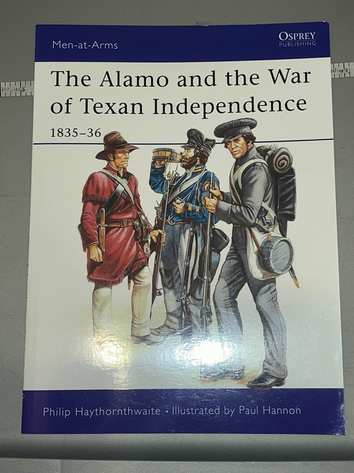 Osprey: The Alamo and the War of Texan Independence 1835-36