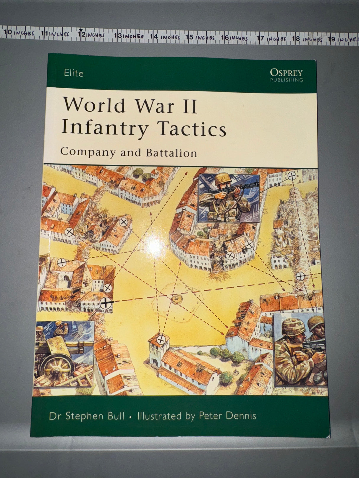 Osprey: World War II Infantry Tactics Company and Battalion
