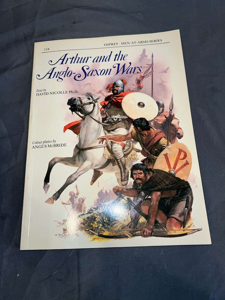 Osprey: Arthur and the Anglo-Saxon Wars