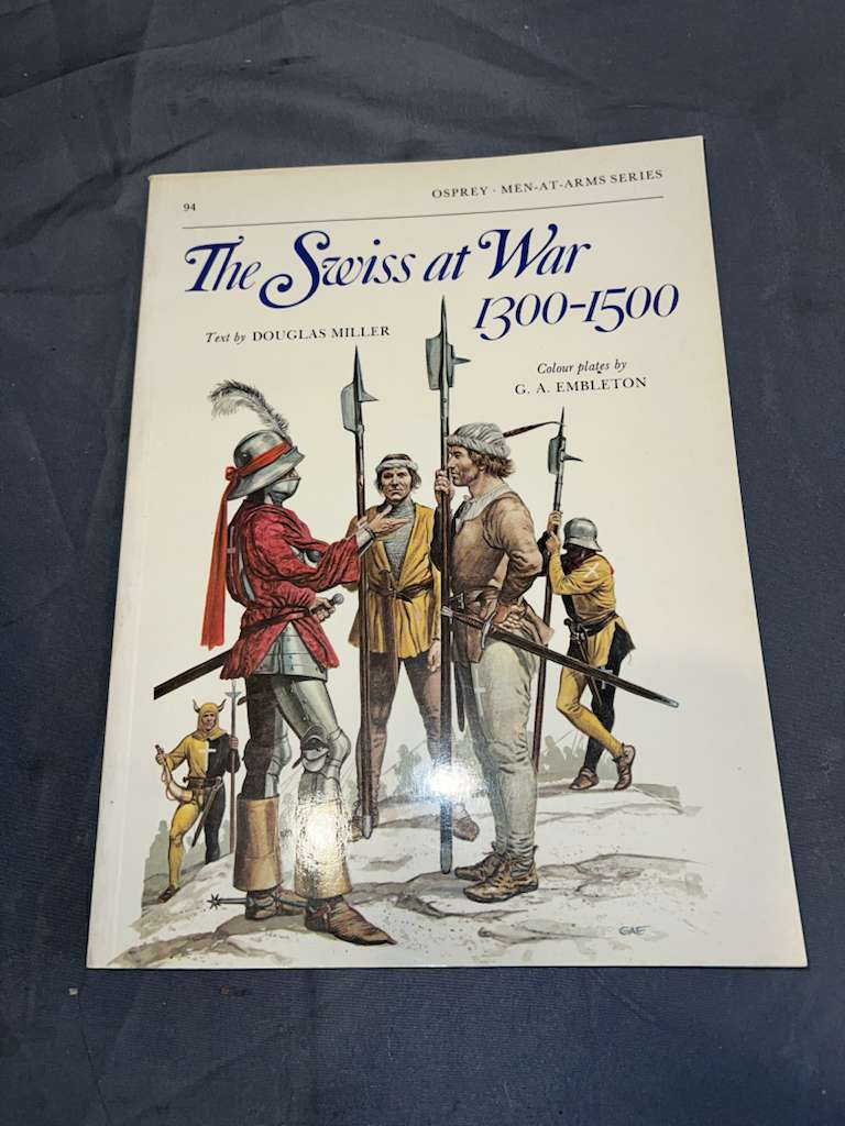 Osprey: The Swiss at War 1300-1500