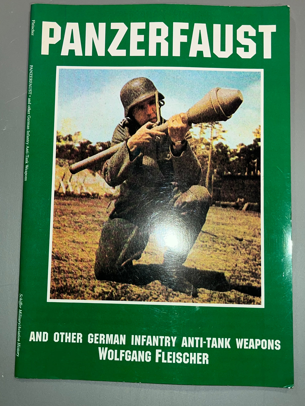 PANZERFAUST: AND OTHER GERMAN INFANTRY ANTI-TANK WEAPONS - Reference Book