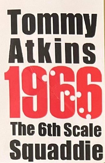 Tommy Atkins the Sixth Scale Squaddie