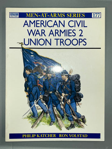 Osprey: AMERICAN CIVIL WAR ARMIES 2 UNION TROOPS