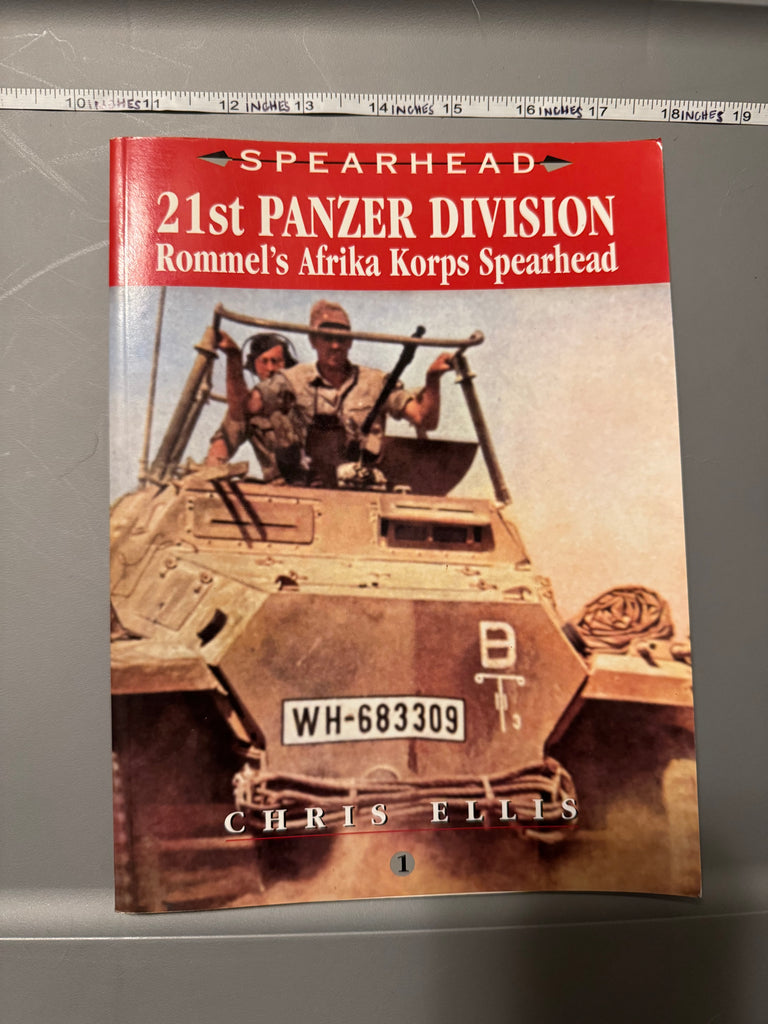 Spearhead: 21st PANZER DIVISION: Rommel's Afrika Korps Spearhead - Reference Book