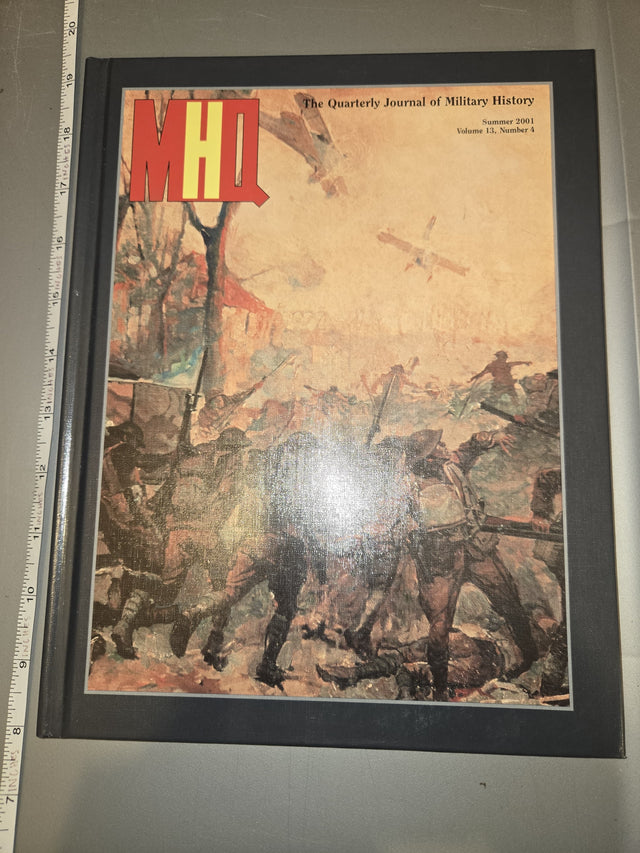 MHQ: The Quarterly Journal of Military History - Summer 2001, Volume 13, Number 4 - MHQ Reference Book