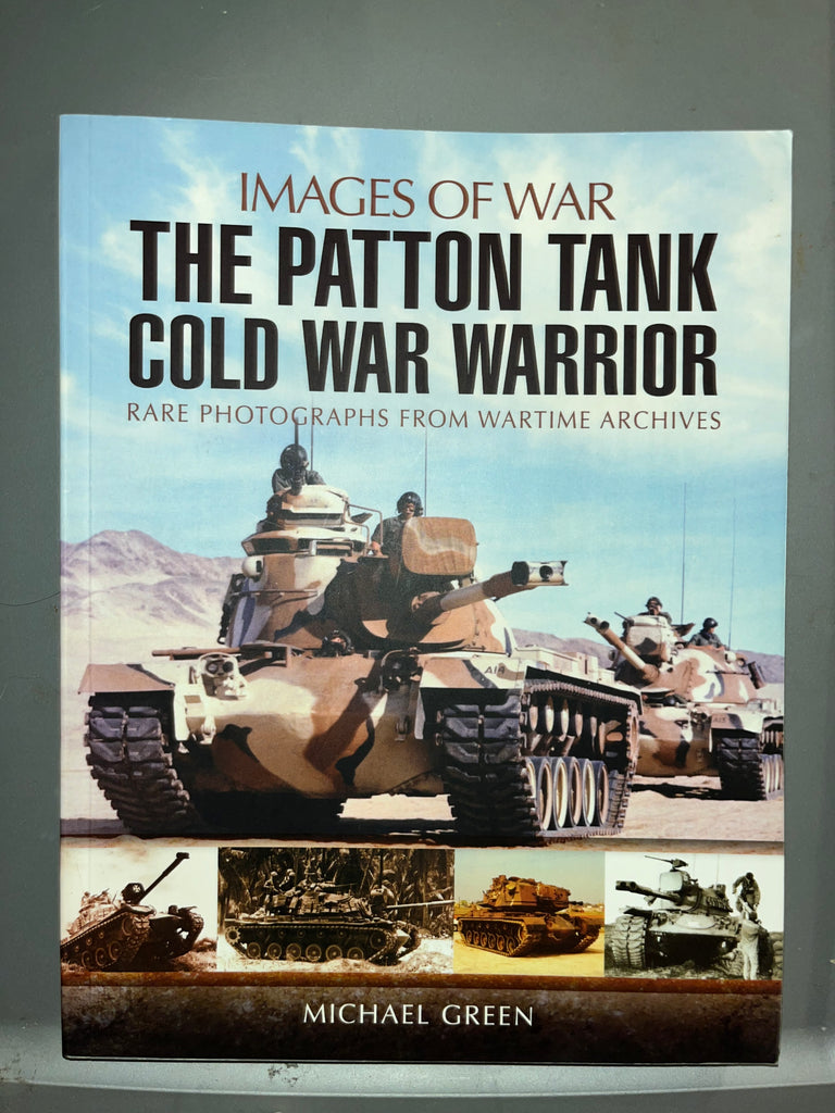 Images of War: The Patton Tank Cold War Warrior - Reference Book