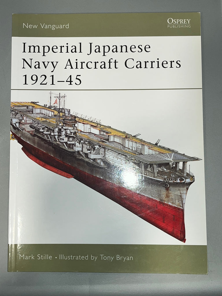 Osprey: Imperial Japanese Navy Aircraft Carriers 1921-45