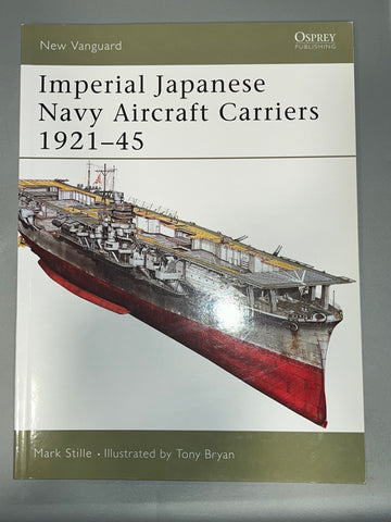 Osprey: Imperial Japanese Navy Aircraft Carriers 1921-45