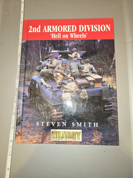2nd Armored Division 'Hell on Wheels' - The Military Book Club Reference Book