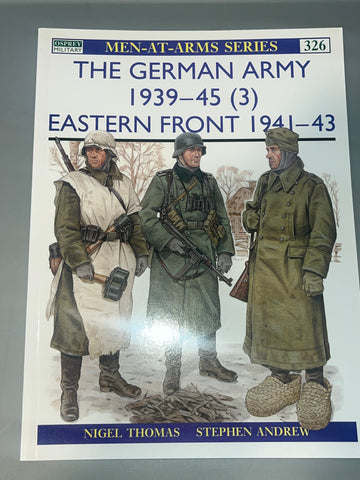 Osprey: THE GERMAN ARMY 1939-45 (3) EASTERN FRONT 1941-43