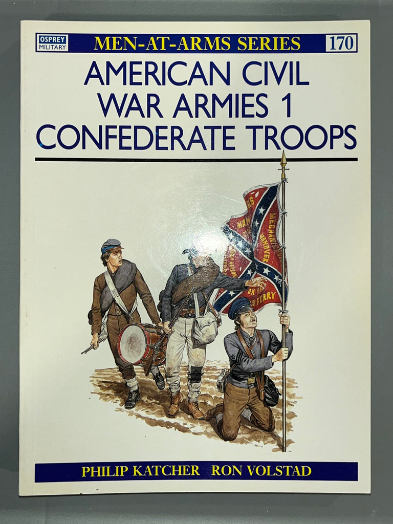 Osprey: AMERICAN CIVIL WAR ARMIES 1 CONFEDERATE TROOPS