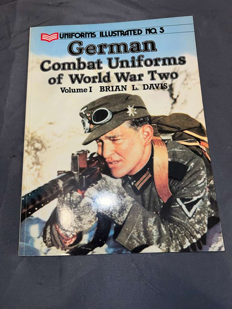 Uniforms Illustrated No. 5: German Combat Uniforms of World War Two Volume I Reference Book