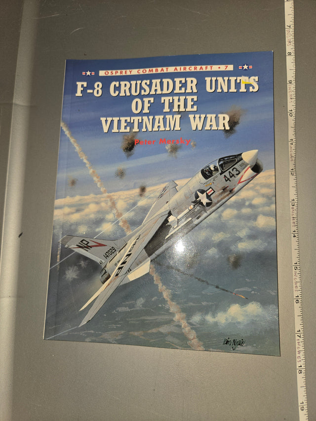 F-8 Crusader Units of the Vietnam War - Osprey Publishing Reference Book