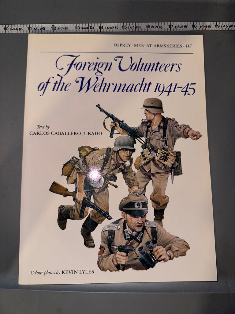 Osprey: Foreign Volunteers of the Wehrmacht 1941-45