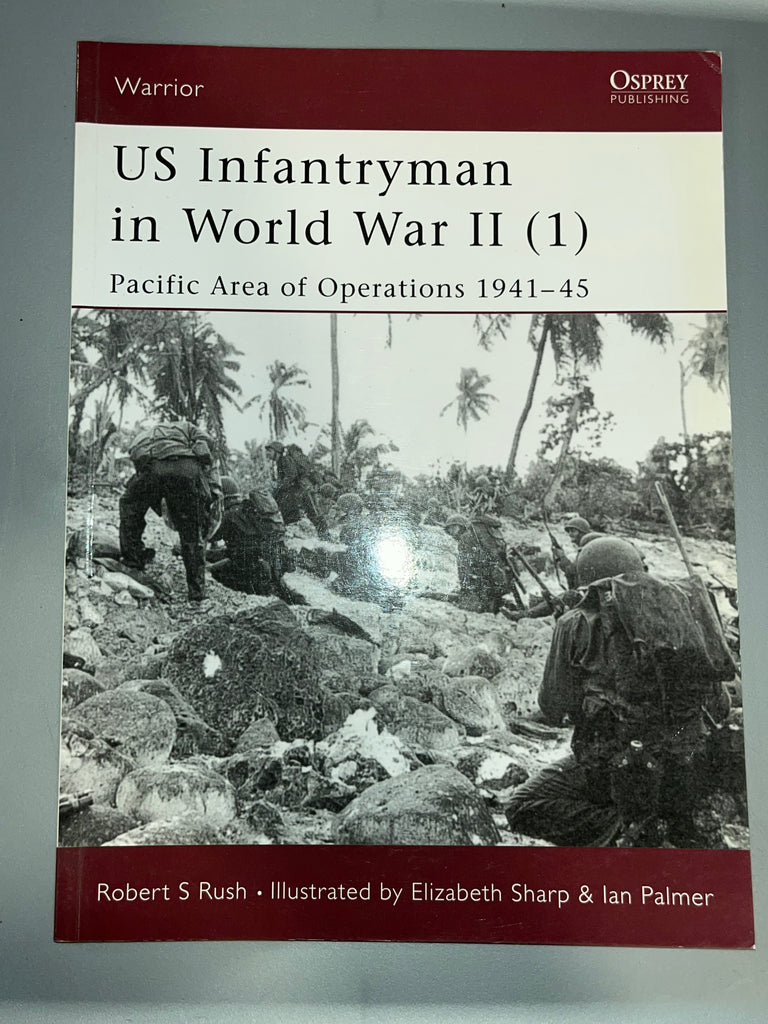 Osprey: US Infantryman in World War II (1) Pacific Area of Operations 1941-45