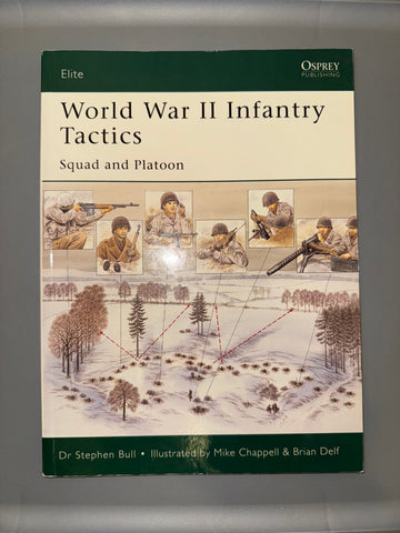 Osprey: World War II Infantry Tactics Squad and Platoon