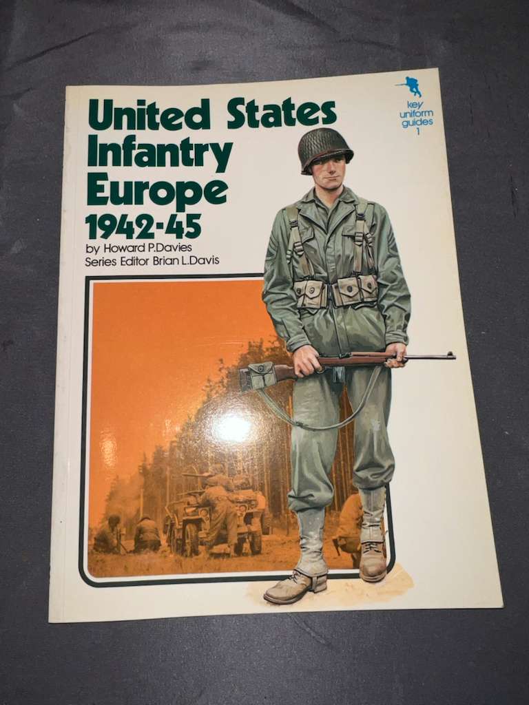 Key Uniform Guides, 1: United States Infantry Europe 1942-45 Reference Book