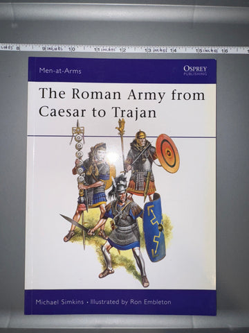 Osprey: The Roman Army from Caesar to Trajan