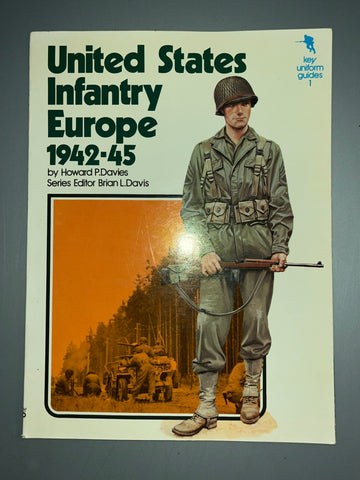 United States Infantry Europe 1942-45 Key Uniform Guides