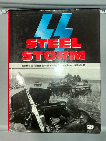 Reference Book: SS Steel Storm - Waffen SS Panzer Battles on the Eastern Front 1943-45