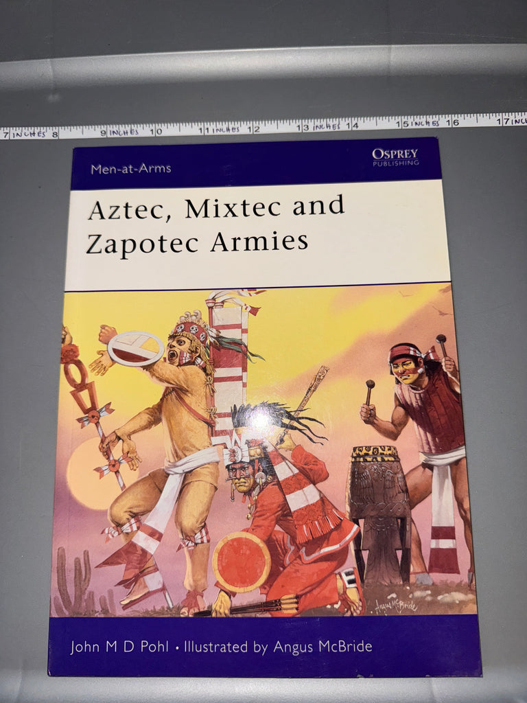 Osprey: Aztec, Mixtec and Zapotec Armies