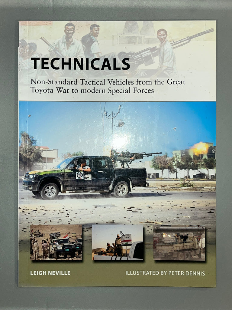 Osprey: TECHNICALS Non-Standard Tactical Vehicles from the Great Toyota War to modern Special Forces