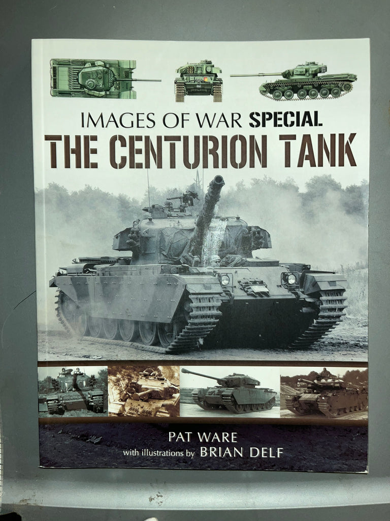 Images of War: The Centurion Tank Reference Book