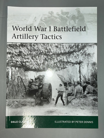 Osprey: World War I Battlefield
Artillery Tactics