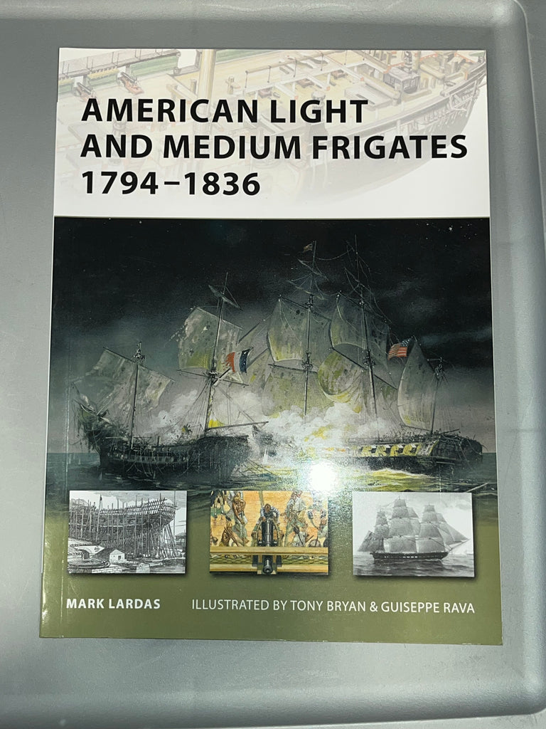 Osprey: AMERICAN LIGHT AND MEDIUM FRIGATES 1794-1836