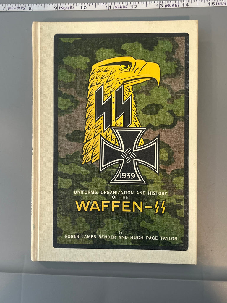 UNIFORMS, ORGANIZATION AND HISTORY OF THE WAFFEN-SS Volume 1 - Reference Book