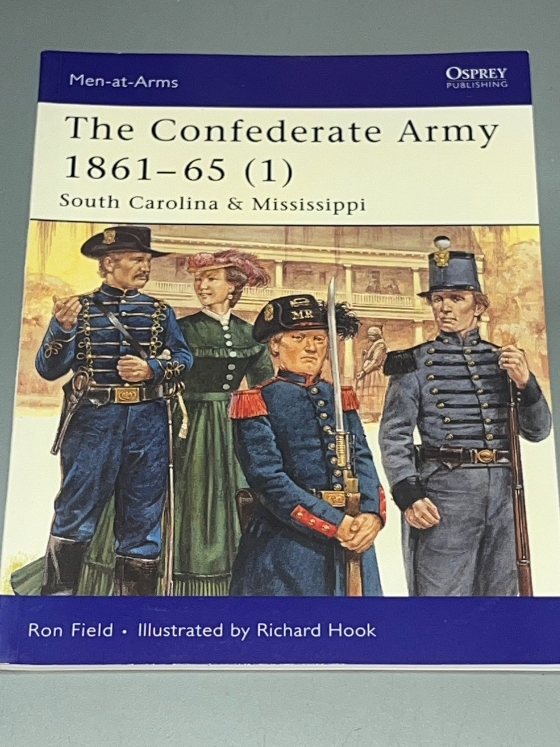 The Confederate Army 1861-65 (1) South Carolina & Mississippi - Osprey Publishing Reference Book