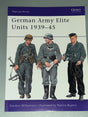 German Army Elite Units 1939-45 - Osprey Publishing Reference Book