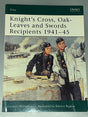 Knight's Cross, Oak-Leaves and Swords Recipients 1941-45 - Osprey Publishing Reference Book