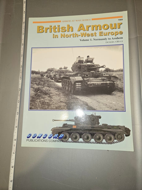 British Armour in North-West Europe Volume 1. Normandy to Arnhem - Concord Publications Company Reference Book